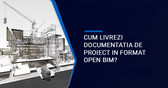Poza produs Cum livrezi documentația de proiect in format open BIM? Conformarea cu cerințele SR EN ISO 19650